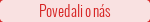 Prečítajte si vyjadrenia našich zákazníkov